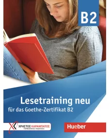 Lesetraining neu für das Goethe-Zertifikat B2 Übungsbuch