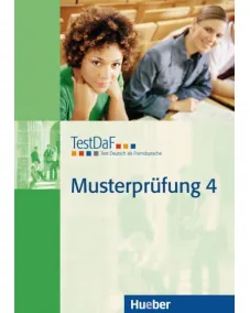 TestDaF Musterprüfung 4 Übungsheft - Interaktive Version