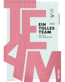 Ein tolles Team A1.2 Arbeitsbuch plus interaktive Version