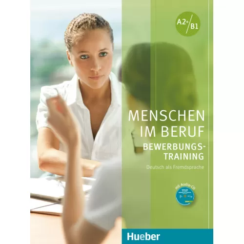 Menschen im Beruf - Bewerbungstraining Kursbuch mit Audio-CD Deutsch als Fremd- und Zweitsprache Підручник