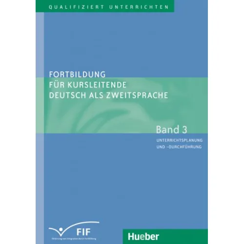 Fortbildung für Kursleitende Deutsch als Zweitsprache Band 3 – Unterrichtsplanung und -durchführung