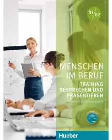 Menschen im Beruf - Training Besprechen und Präsentieren Kursbuch mit Audio-CD Deutsch als Fremd- und Zweitsprache