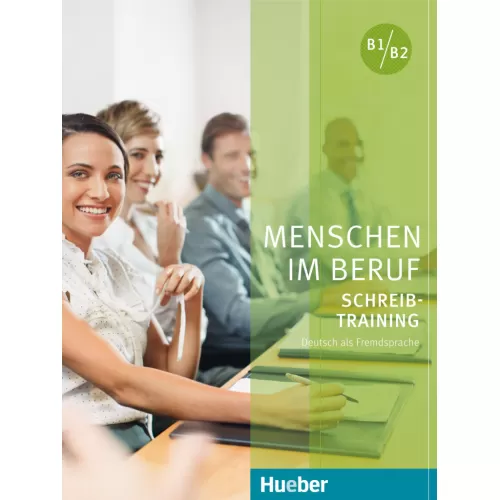 Menschen im Beruf - Schreibtraining Kursbuch Deutsch als Fremd- und Zweitsprache Підручник