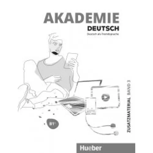 Akademie Deutsch B1+ Zusatzmaterial mit Audios online Band 3