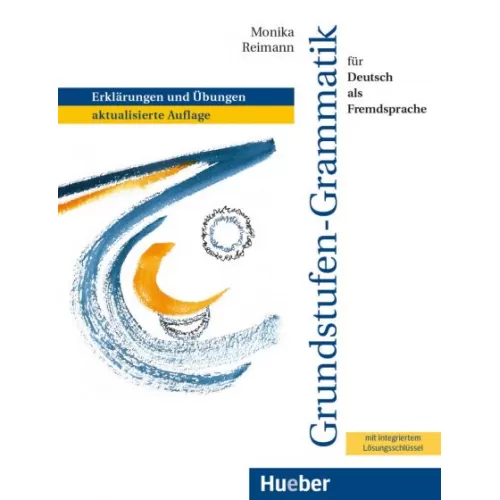 Grundstufen-Grammatik für Deutsch als Fremdsprache Grammatik mit integriertem Lösungsschlüssel Erklärungen und Übungen Пособие по грамматике