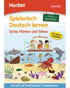 Spielerisch Deutsch lernen Vorschule: Erste Wörter und Sätze – neue Geschichten