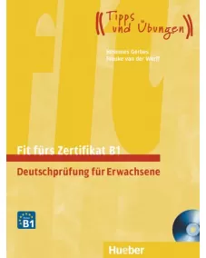 Fit fürs Zertifikat B1, Deutschprüfung für Erwachsene Lehrbuch mit zwei integrierten Audio-CDs