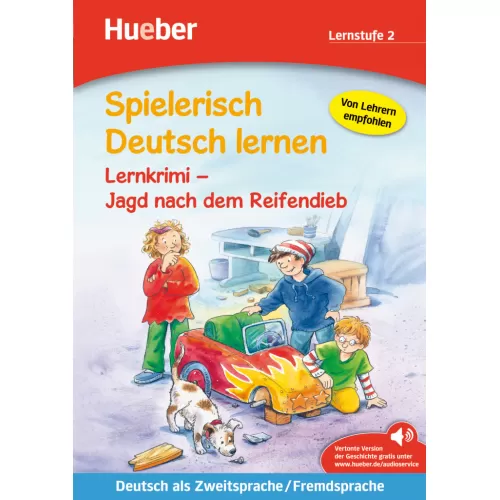 Spielerisch Deutsch lernen 2: Lernkrimi – Jagd nach dem Reifendieb