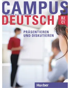Campus Deutsch: Präsentieren und Diskutieren Kursbuch - interaktive Version