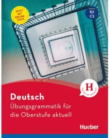 Übungsgrammatik für die Oberstufe – aktuell Buch mit Online-Tests und Lösungsschlüssel online