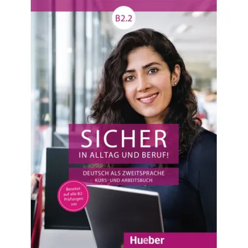 Sicher in Alltag und Beruf! B2.2 Kurs- und Arbeitsbuch – Interaktive Version