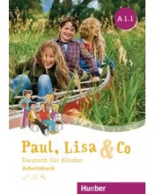Paul, Lisa & Co A1.1 Arbeitsbuch