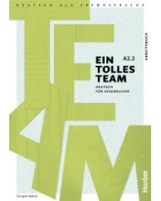 Ein tolles Team A2.2 Arbeitsbuch – Interaktive Version