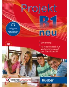 Projekt B1 neu Übungsbuch mit Audios online (10 Modelltests zur Vorbereitung auf das Zertifikat B1 (Goethe-Institut und ÖSD))