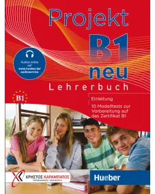 Projekt B1 neu Lehrerbuch mit Audios online (10 Modelltests zur Vorbereitung auf das Zertifikat B1 (Goethe-Institut und ÖSD))