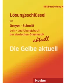 Lösungsschlüssel zum Lehr- und Übungsbuch der deutschen Grammatik – aktuell Lösungsschlüssel zu allen Sprachfassungen