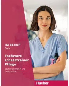 Im Beruf NEU Fachwortschatztrainer Pflege - Interaktive Version