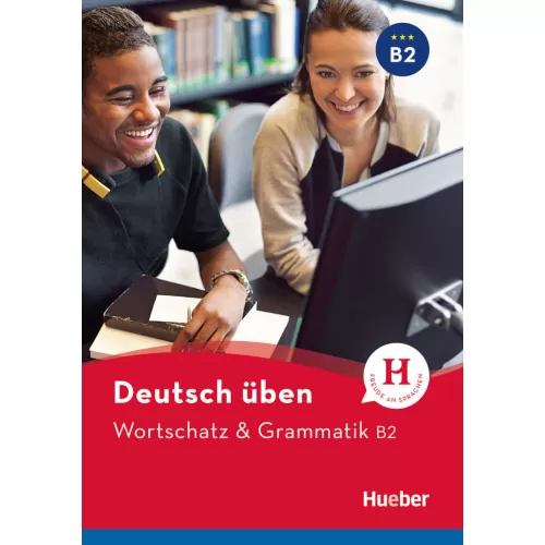 Wortschatz & Grammatik B2
