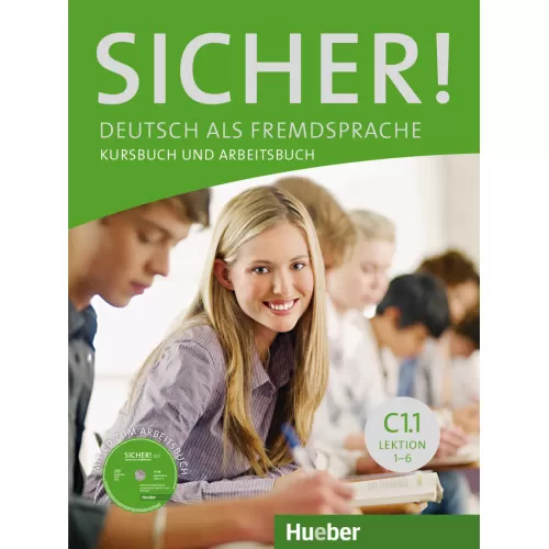 Sicher! C1.1 Kurs- und Arbeitsbuch mit CD-ROM zum Arbeitsbuch, Lektion 1–6
