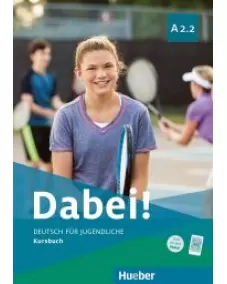 Dabei! A2.2 Kursbuch