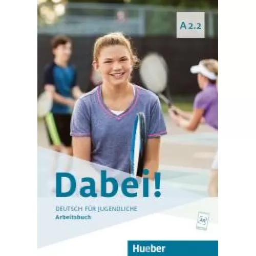 Dabei! A2.2 Arbeitsbuch Рабочая тетрадь