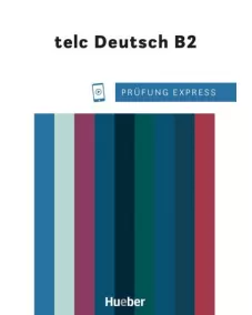 Prüfung Express: telc Deutsch B2 - Übungsbuch mit Audios online