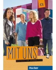 Mit uns C1 Kursbuch Deutsch für Jugendliche