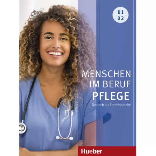 Menschen im Beruf - Pflege B1/B2 Kursbuch mit Audios online Deutsch als Fremdsprache