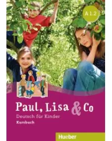 Paul, Lisa & Co A1.2 Kursbuch