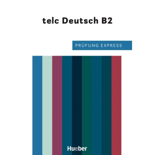 Prüfung Express: telc Deutsch B2 Übungsbuch - Interaktive Version