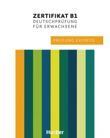 Prüfung Express: Goethe Zertifikat B1 Übungsbuch - Interaktive Version