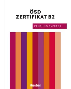 Prüfung Express: ÖSD Zertifikat B2 Übungsbuch - Interaktive Version