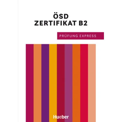 Prüfung Express: ÖSD Zertifikat B2 Übungsbuch - Interaktive Version