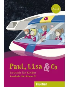 Paul, Lisa & Co A1.2 Leseheft: Der Planet X
