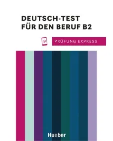Prüfung Express: Deutsch-Test für den Beruf B2 - Übungsbuch mit Audios online
