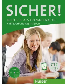Sicher! C1.2 Kurs- und Arbeitsbuch mit CD-ROM zum Arbeitsbuch, Lektion 7-12