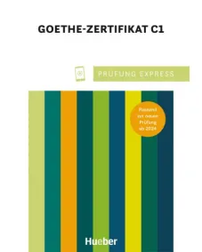 Prüfung Express: Goethe Zertifikat C1 - Übungsbuch mit Audios online