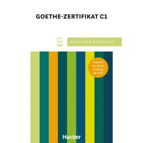Prüfung Express: Goethe Zertifikat C1 - Übungsbuch mit Audios online