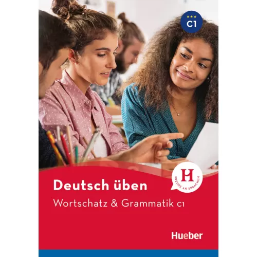 Wortschatz & Grammatik C1 Пособие по грамматике