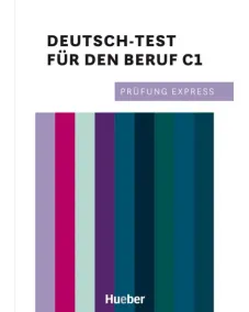 Prüfung Express: Deutsch-Test für den Beruf C1 Übungsbuch - Interaktive Version