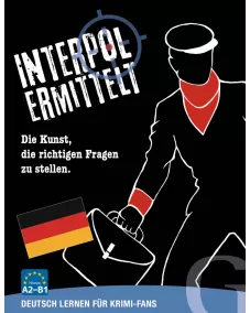 Interpol ermittelt – Deutsch lernen für Krimi-Fans Sprachspiel Die Kunst, die richtigen Fragen zu stellen
