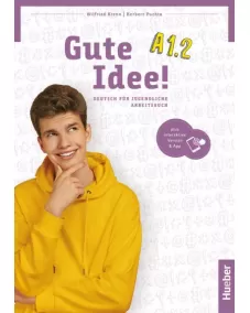 Gute Idee! A1.2 Arbeitsbuch plus interaktive Version