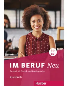 Im Beruf NEU B1+/B2 Digitalisiertes Kursbuch mit integrierten Audiodateien