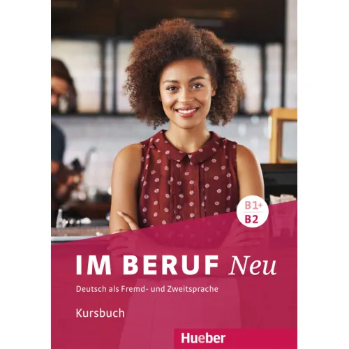 Im Beruf NEU B1+/B2 Kursbuch Підручник