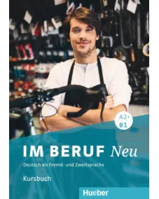 Im Beruf NEU A2+/B1 Digitalisiertes Kursbuch mit integrierten Audiodateien