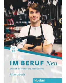 Im Beruf NEU A2+/B1 Arbeitsbuch