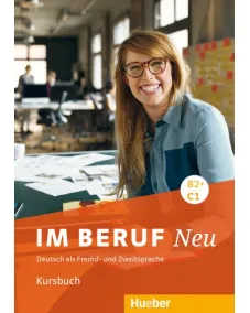 Im Beruf NEU B2+/C1 Digitalisiertes Kursbuch mit integrierten Audiodateien
