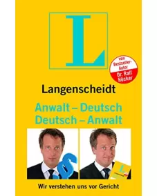 Langenscheidt Anwalt-Deutsch/Deutsch-Anwalt: Wir verstehen uns vor Gericht
