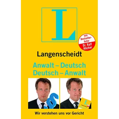 Langenscheidt Anwalt-Deutsch/Deutsch-Anwalt: Wir verstehen uns vor Gericht
