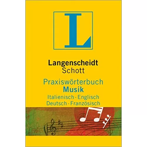 Langenscheidt Praxiswörterbuch Musik, Italienisch-Englisch-Deutsch-Französisch